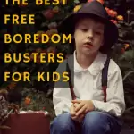 12 Of The Best Free Boredom Busters For Kids #homeschool #boredom #freeactivities #boredombusters