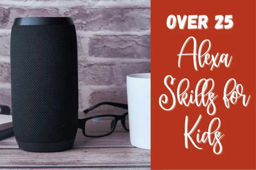 Over 25 Alexa skills for kids