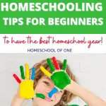 15 of the best homeschooling tipsand tricks for beginners. To ensure you havethe best homeschool year ever! #homeschooltips #homeschoolforbeginners