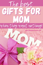 27 Best Gifts for Mom Who Doesn't Want Anything!