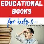 The best educational books for kids over the age of 8 #books #kidsbooks #education