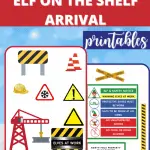 Elf on the Shelf Arrival ideas with these free construction zone free printables