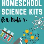 The best homeschool science kits for kids that the kids will love