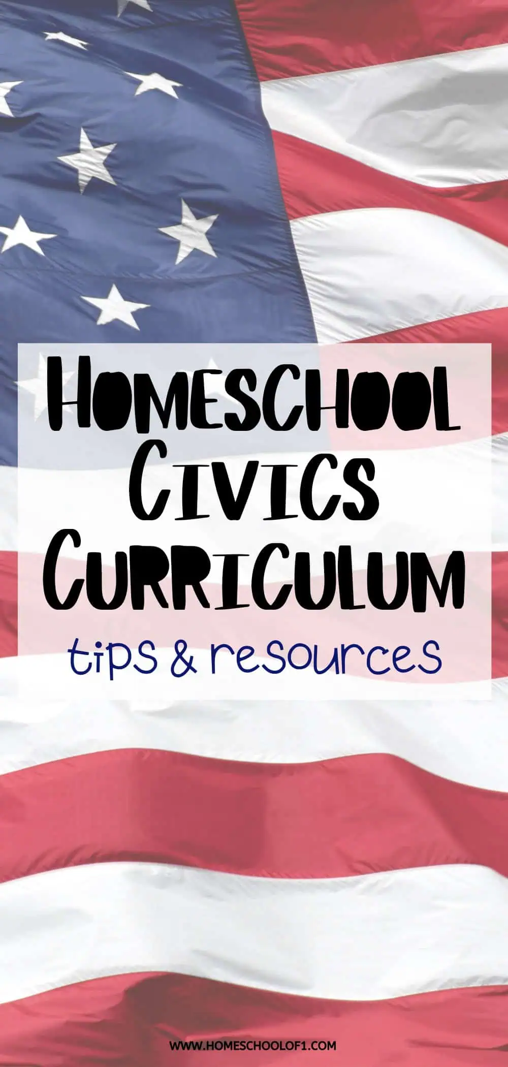 Homeschool Civics Curriculum tips & resources" written over a background of the American flag, promoting civics education resources.