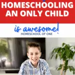 Why homeschooling an only child is awesome. I talk about both the advantages and disadvantages (there aren't many), and also give some tips on homeschool socialization #homeschooling