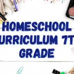 Homeschool Curriculum 7th Grade