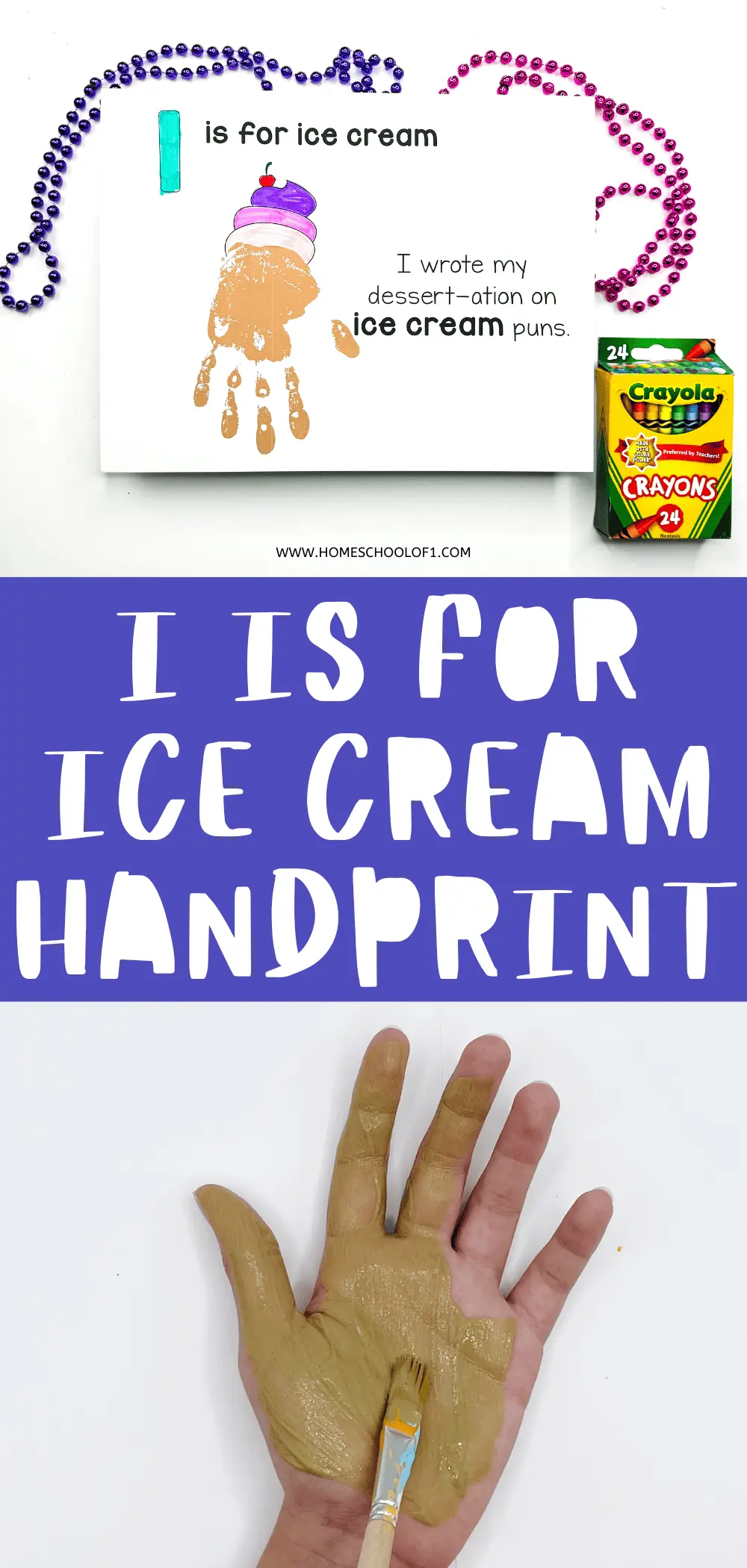 A creative handprint art project titled 'I is for Ice Cream,' featuring a child's handprint in brown paint as the ice cream cone topped with colorful scoops. Accompanied by a pun, 'I wrote my dessert-ation on ice cream puns,' this artwork is part of a series highlighting different alphabets and is displayed with a pack of Crayola crayons and colorful beads spelling out 'I.