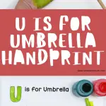 u is for umbrella handprint art showing a childs hand with green paint and a completed picture with u is for umbrella