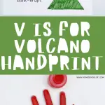 "Educational craft image featuring a child's red handprint representing a volcano eruption, with the caption 'V is for Volcano' and a pun 'The volcano did not have any money because it went bank—erupt.' Above is a drawn green letter 'V' and below is the text 'V IS FOR VOLCANO HANDPRINT'