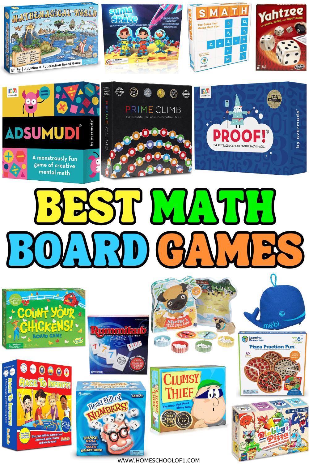 Colorful collage featuring a variety of educational math board games for kids, arranged around bold text reading “Best Math Board Games.” Games shown include titles like "Mathemagical World," "Sums in Space," "SMATH," "Yahtzee," "Adsumudi," "Prime Climb," "PROOF!," "Count Your Chickens!," "Rummikub," "Shelby's Snack Shack," "Race to Infinity," "Head Full of Numbers," "Clumsy Thief," "Pizza Fraction Fun," "Möbi," and "Blobby’s Pizza." The games focus on different math concepts like addition, subtraction, multiplication, fractions, and number recognition.

