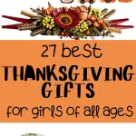 best thanksgiving gifts for girls