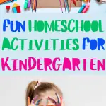 Fun homeschool activities for kindergarten