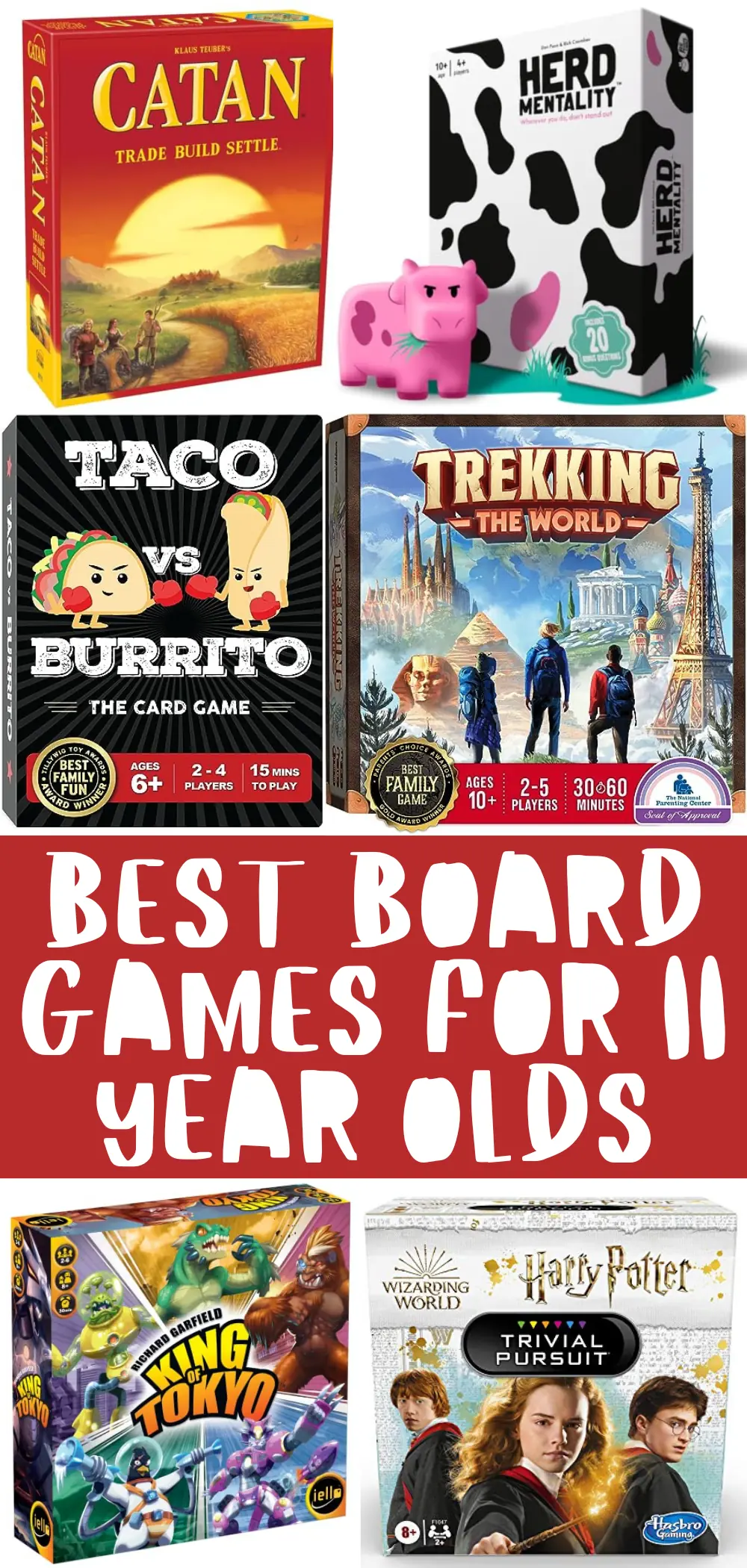 Collage of popular board games recommended for 11-year-olds, including 'Catan', 'Herd Mentality', 'Taco vs Burrito', 'Trekking the World', 'King of Tokyo', and 'Harry Potter Trivial Pursuit'. The text overlay in bold red reads 'Best Board Games for 11 Year Olds', highlighting the intended age group for these family-friendly games.