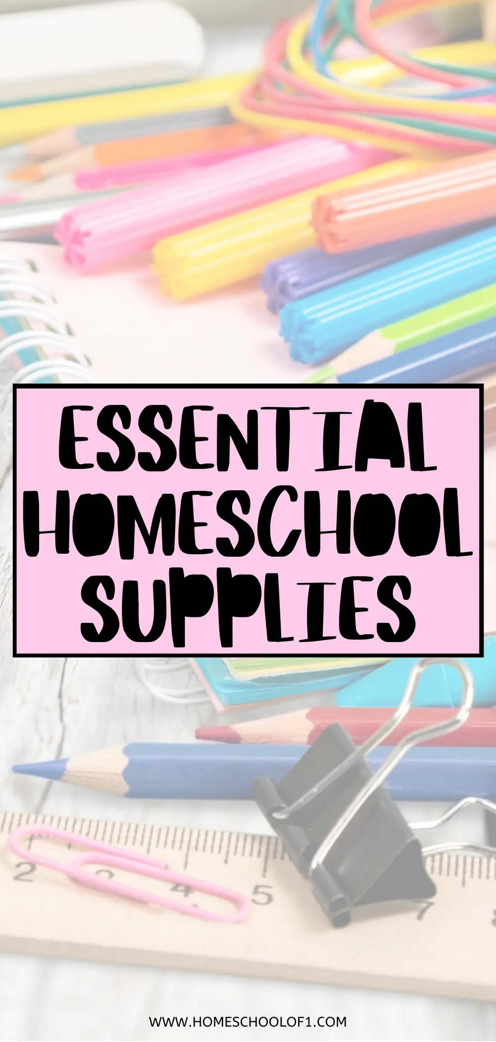 Image featuring various colorful homeschool supplies, including markers, pencils, a ruler, a binder clip, and a pink paperclip. Overlay text reads "Essential Homeschool Supplies" in a bold, playful font. 