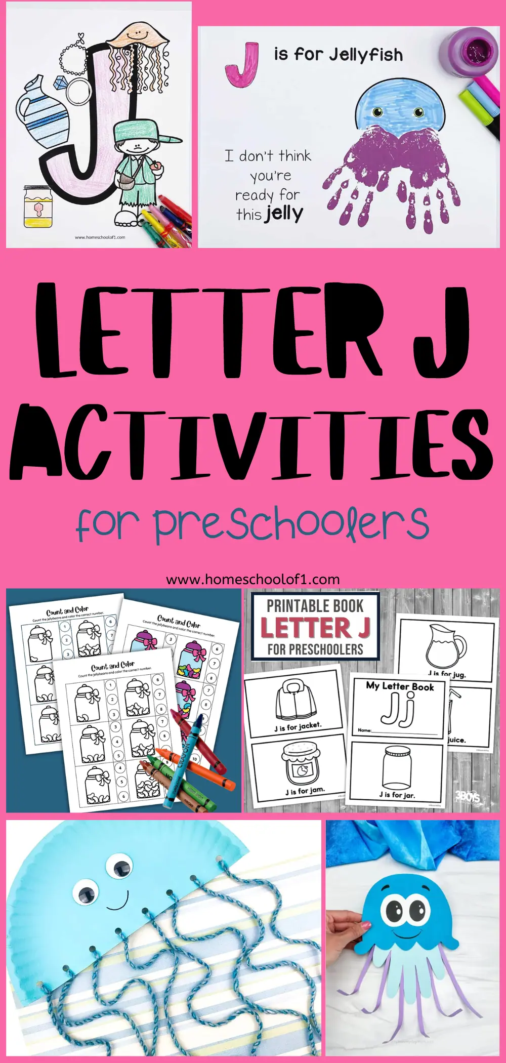 Pink-themed Pinterest pin titled 'LETTER J ACTIVITIES for preschoolers' featuring a collection of letter J educational printables and crafts, such as coloring sheets, a letter J booklet, and jellyfish art projects, from homeschoolof1.com.