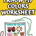 The image displays three worksheets designed to help children learn colors. Each worksheet features crayons and various objects like balloons and trucks, colored and labeled with names of the colors like red, blue, and green.