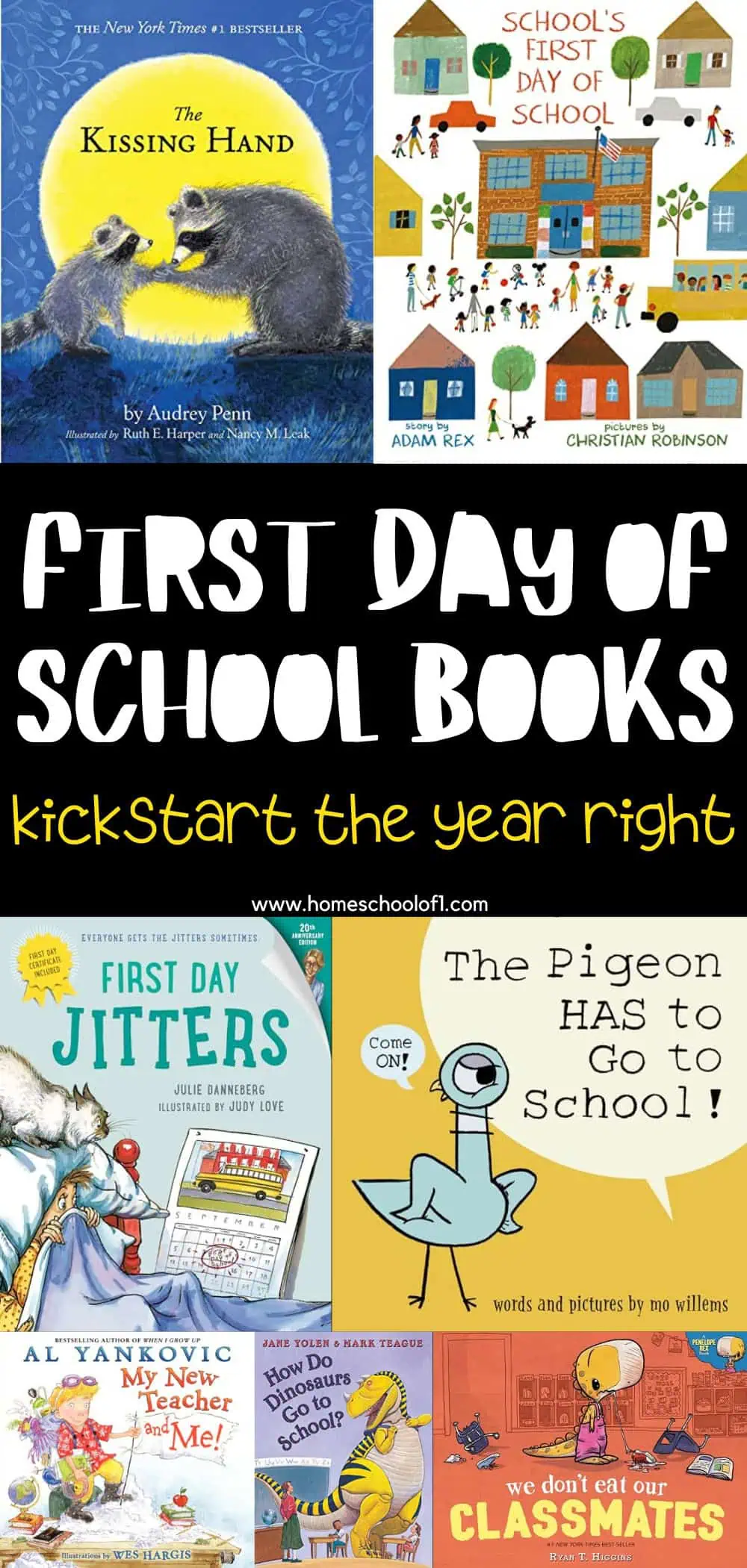 Compilation of first day of school books to kickstart the year right, featuring 'The Kissing Hand,' 'School's First Day of School,' 'First Day Jitters,' 'The Pigeon HAS to Go to School!,' 'My New Teacher and Me!,' 'How Do Dinosaurs Go to School?,' and 'We Don't Eat Our Classmates.