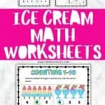 Ice cream-themed counting worksheets featuring different activities. Includes counting the number of ice cream items, matching numbers, and identifying what comes next in a sequence.